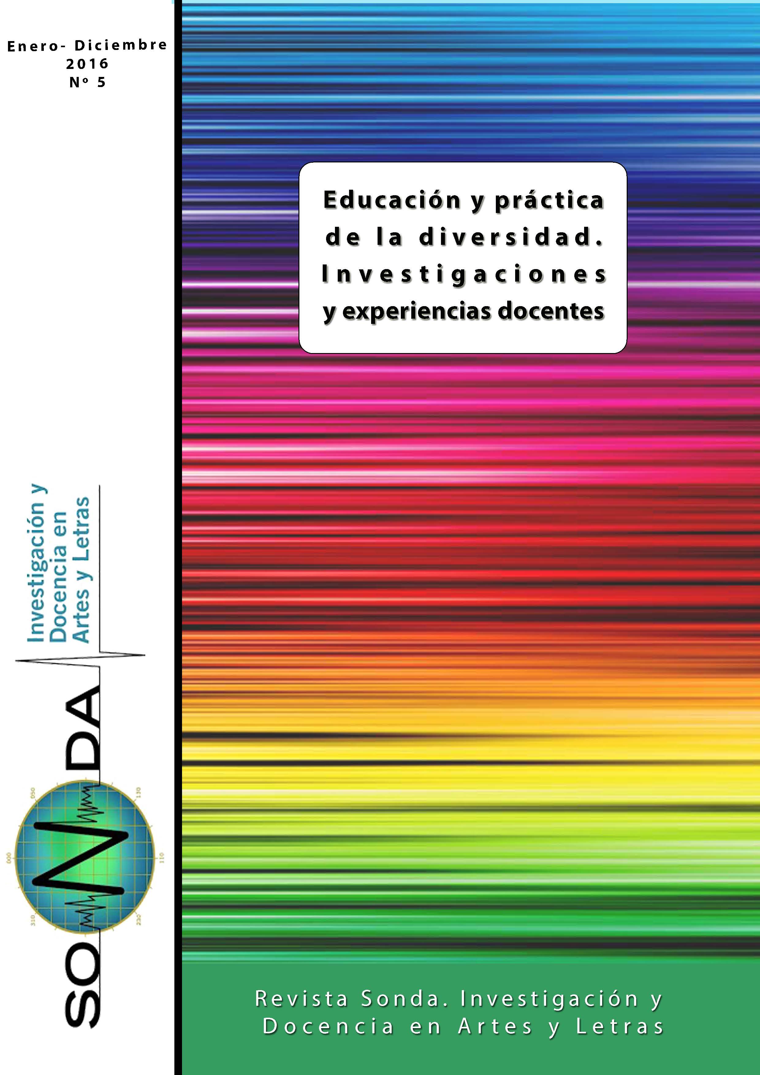 					Ver Vol. 5 (2016): Educación y práctica de la diversidad. Investigaciones y experiencias docentes
				